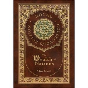 The Wealth of Nations: Complete (Royal Collector's Edition) (Case Laminate Hardc